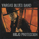 Vargas Blues Band – Mojo Proteccion ( Jazz, Rock, Latin, Blues Rock )