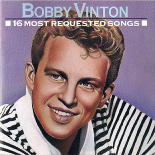 Bobby Vinton – 16 Most Requested Songs ( USA )