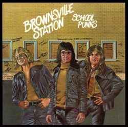 Brownsville Station - School Punks