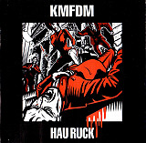 KMFDM – Hau Ruck