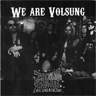 Zodiac Mindwarp & The Love Reaction – We Are Volsung