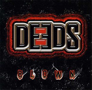 Deeds – Blown