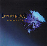 Renegade – Ravages Of Time