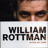 William Rottman – After So Long ( USA )