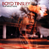Boyd Tinsley – True Reflections ( USA )