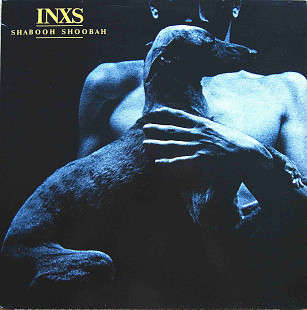 INXS - Shabooh Shoobah