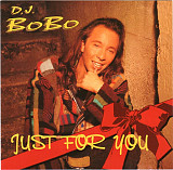D.J. BoBo – Just For You