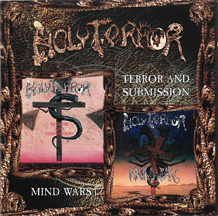 Holy Terror – Terror And Submission / Mind Wars