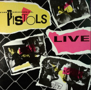 The Original Pistols - The Original Pistols Live