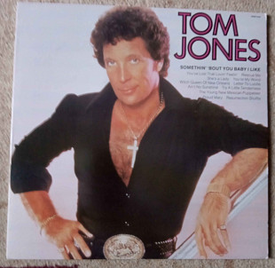 Tom Jones – Somethin' 'Bout You Baby I Like