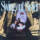Swing Out Sister – «It's Better To Travel»