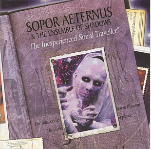 Sopor Aeternus & The Ensemble Of Shadows – The Inexperienced Spiral Traveller