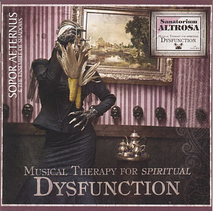 Sopor Aeternus & The Ensemble Of Shadows – Sanatorium Altrosa (Musical Therapy For Spiritual Dysfunc
