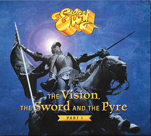 Eloy – The Vision, The Sword And The Pyre - Part I