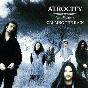 Atrocity Feat. Yasmin* – Calling The Rain