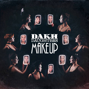 Dakh Daughters ‎– Make Up