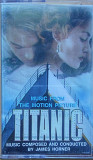 Titanik. Music From The Motion Picture. Music Composed And Condusted By James Horner.