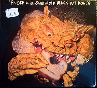 Black Cat Bones – Barbed Wire Sandwich