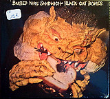 Black Cat Bones – Barbed Wire Sandwich
