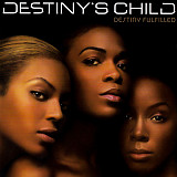 Destiny's Child – Destiny Fulfilled ( USA )