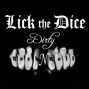 Lick the Dice dirty rock/n /roll
