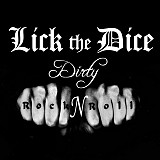 Lick the Dice dirty rock/n /roll