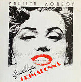 Marilyn Monroe – «Goodbye Primadonna»