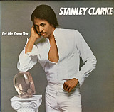 STANLEY CLARKE «Let Me Know You» ℗1982