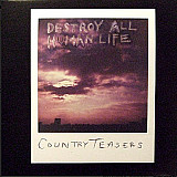 Country Teasers - Destroy All Human Life