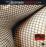 Bajofondo Tango Club – Bajofondo Tango Club