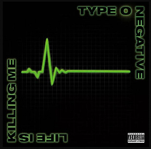 Type O Negative – Life Is Killing Me 2LP TRANSPARENT GREEN Вініл Запечатний