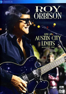 Roy Orbison – Live At Austin City Limits August 5, 1982