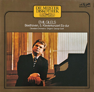 Beethoven / Emil Gilels, Cleveland Orchestra ∙ Dirigent: George Szell – 5. Klavierkonzert Es-dur