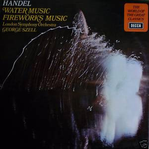 Handel, London Symphony Orchestra, George Szell – Suite From "The Water Music" / Suite From "The Roy