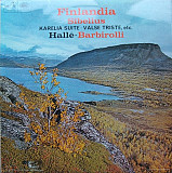 Sibelius / Hallé · Barbirolli – Finlandia · Karelia Suite · Valse Triste, etc.