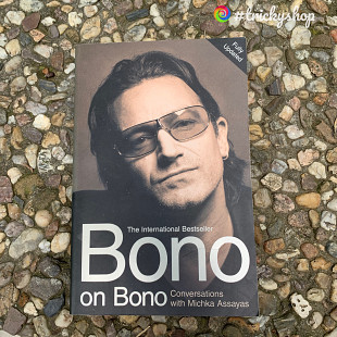 Bono on Bono: Conversations with Michka Assayas (English)