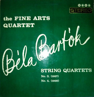 Béla Bartók, The Fine Arts Quartet – String Quartets Nos. 3 And 4