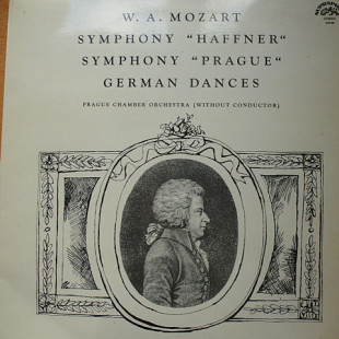 W.A. Mozart, Prague Chamber Orchestra (Without Conductor) – Symphony "Haffner" / Symphony "Prague" /