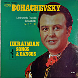Вінілова платівка George Bohachevsky – Ukrainian Songs & Dances