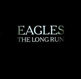 Eagles 1979 - The Long Run
