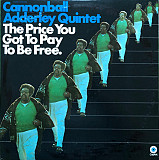 Cannonball Adderley Quintet* ‎– The Price You Got To Pay To Be Free (made in USA)