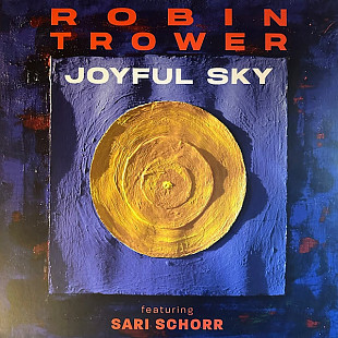 ROBIN TROWER & SARI SCHORR – Joyful Sky '2023 Provogue EU - NEW