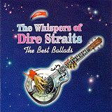 Dire Straits – The Whispers Of Dire Straits - The Best Ballads