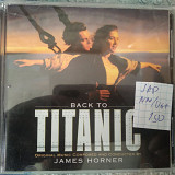 James Horner – Back To Titanic (Music From The Motion Picture) 1998 (JAP)