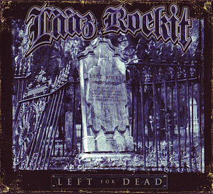 Laaz Rockit – Left For Dead