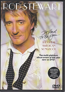 Rod Stewart – It Had To Be You... The Great American Songbook