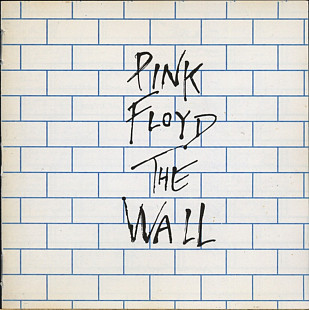 Pink Floyd. The Wall. Disk 1, 2. 1979.