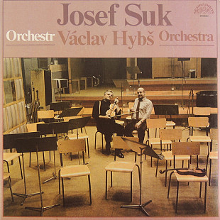 Josef Suk, Orchestr Václav Hybš Orchestra – Josef Suk • Václav Hybš Orchestra