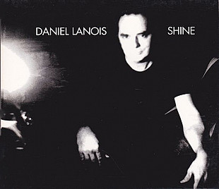 Daniel Lanois – Shine