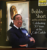 Bobby Short And His Orchestra ‎– Celebrating 30 Years At The Cafe Carlyle ( USA ) JAZZ